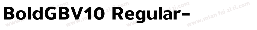 BoldGBV10 Regular字体转换
